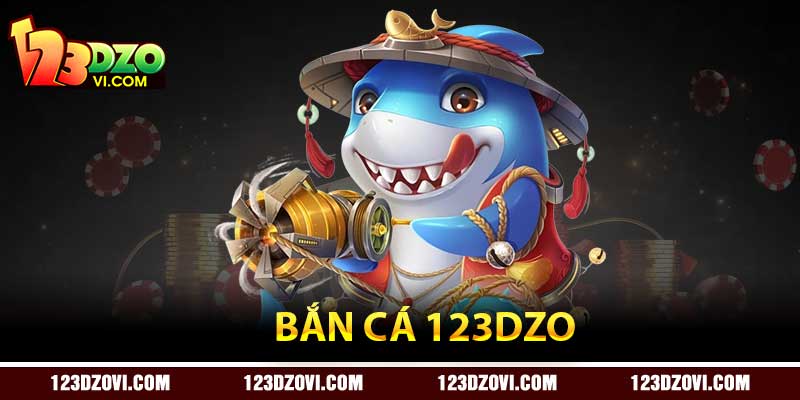 Bắn Cá 123Dzo