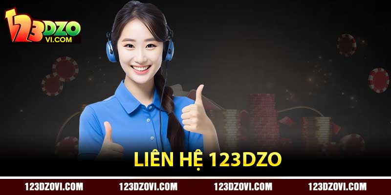 Liên Hệ 123dzo - Giải Quyết Thắc Mắc Hiệu Quả